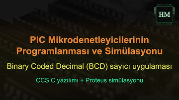 Binary Coded Decimal (BCD) sayıcı uygulaması | PIC Mikrodenetleyicileri | #6