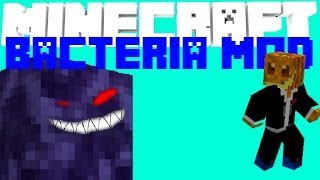 Minecraft Mod showcase BACTERIA MOD I AM GOING TO DEMOLISH