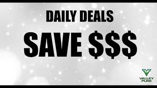 Valley Pure Daily Deal$
