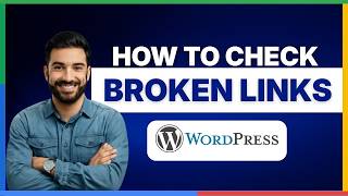 How to check broken links WordPress[2026 Full Guide]