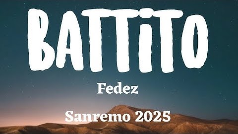 FEDEZ - BATTITO (Sanremo 2025) Testo/Lyrics 🇮🇹