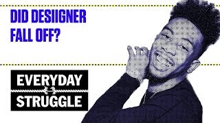 Did Desiigner Fall Off? | Everyday Struggle