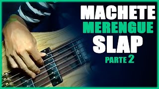 TUTORIAL de MERENGUE (mambo) MACHETE, SLAP en el bajo parte 2