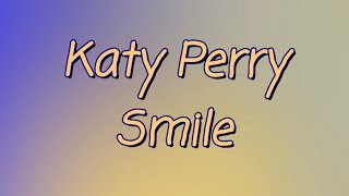 Katy Perry - Smile (lyrics video)