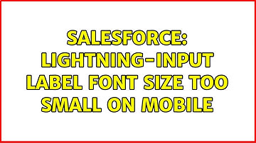 Salesforce: Lightning-input label font size too small on mobile