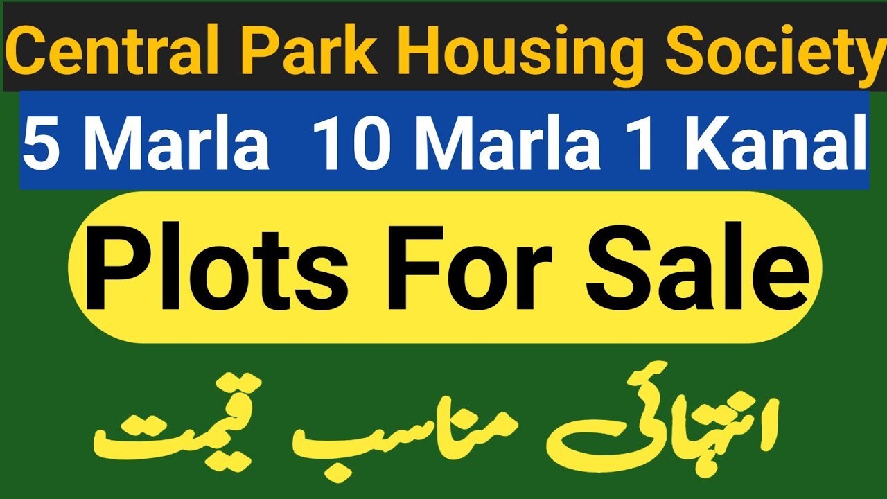 5 Marla 10 Marla 1 Kanal Plots For Sale. Central Park Housing Society Lahore. Ferozpur Road.