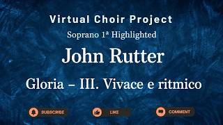 Third Movement, Vivace e ritmico, from Gloria – John Rutter | Soprano 1 Highlighted