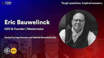 Be Part of the Supply Chain with Eric Bauwelinck | Owner & Founder of Mastervoice |C-SuiteHotSeatE51