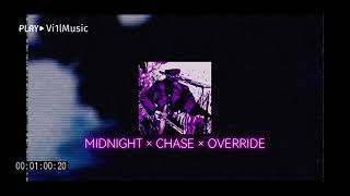 MIDNIGHT x CHASE x OVERRIDE [Vi1lMusic PHONK MASHUP]