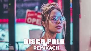 DISCO POLO W REMIXACH 2022 ⚡ DISCO POLO LISTOPAD 2022 ⚡ NAJLEPSZE DISCO POLO NA IMPREZĘ