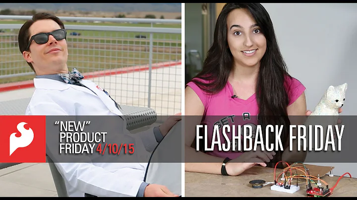 SparkFun 4-10-15 Product Showcase: Flashback Friday