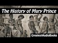 THE HISTORY OF MARY PRINCE by Mary Prince - FULL AudioBook | GreatestAudioBooks