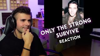 MUSICIAN REACTS to Elvis Presley - Only The Strong Survive