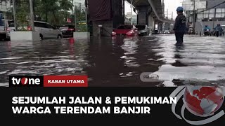 Jakarta Diguyur Hujan Deras, Sejumlah Jalan & Pemukiman Terendam Banjir | Kabar Utama tvOne