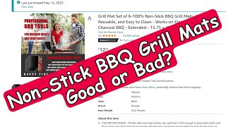 Are Non-Stick Fiberglass BBQ Grill Mats Really Working On A Gas Grill Or Are They Just A Scam?