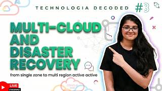 Celebrity Multicloud and DR from single zone to multi region active active | Technologia Decoded V3 Net Worth