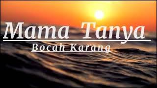 Lirik Lagu MAMA TANYA Bye cover