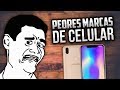 Las PEORES MARCAS de celular que existen (y nadie debería comprar)  👎 NO COMPRES ESTOS CELULARES