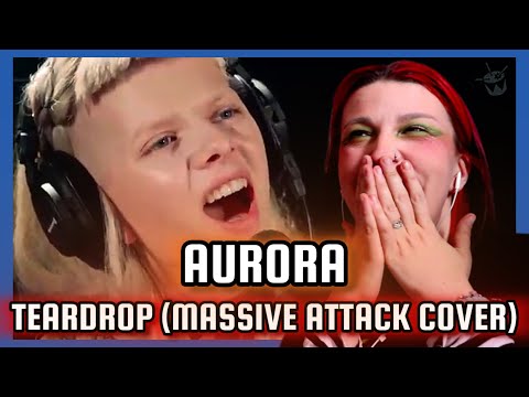 REACTION | AURORA "TEARDROP" | MASSIVE ATTACK COVER - TRIPLE J LIKE A VERSION