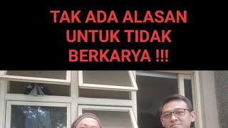 Download Lagu TAK ADA ALASAN UNTUK TAK BERKARYA !!! MP3