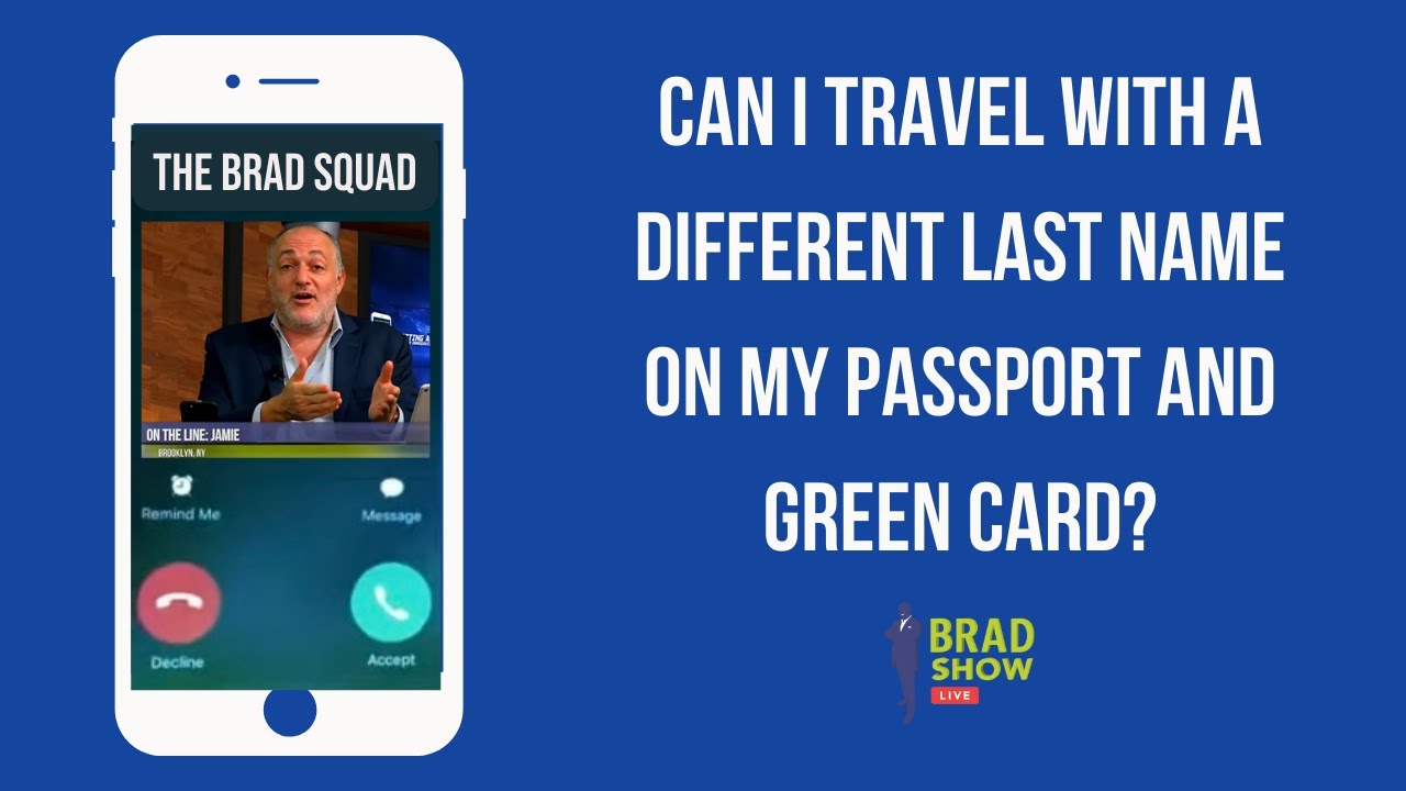 Can I Travel With A Different Last Name On My Passport And Green Card 