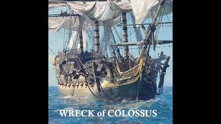 Wreck of Colossus. Part 1.