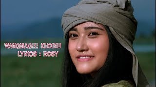 Video thumbnail of "Manipuri song - Wangmagee Khoimu lyrics video"