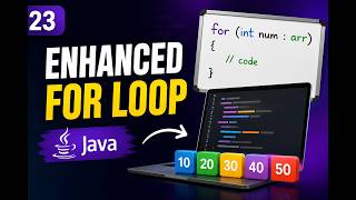 Enhanced for Loop in Java | for-each Loop Explained with Programs | Java Complete Course #23