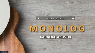 Monolog - Pamungkas (Karaoke Akustik)