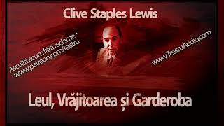 Clive Staples Lewis - Leul, vrajitoarea si garderoba (1994)