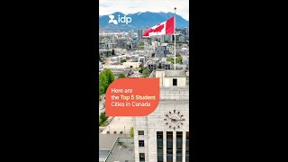 Top 5 best student cities in Canada!
