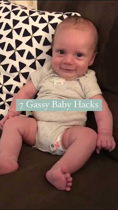 7 Gassy Baby Hacks 💨