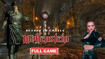 RETURN TO CASTLE WOLFENSTEIN | Full Game Playthrough