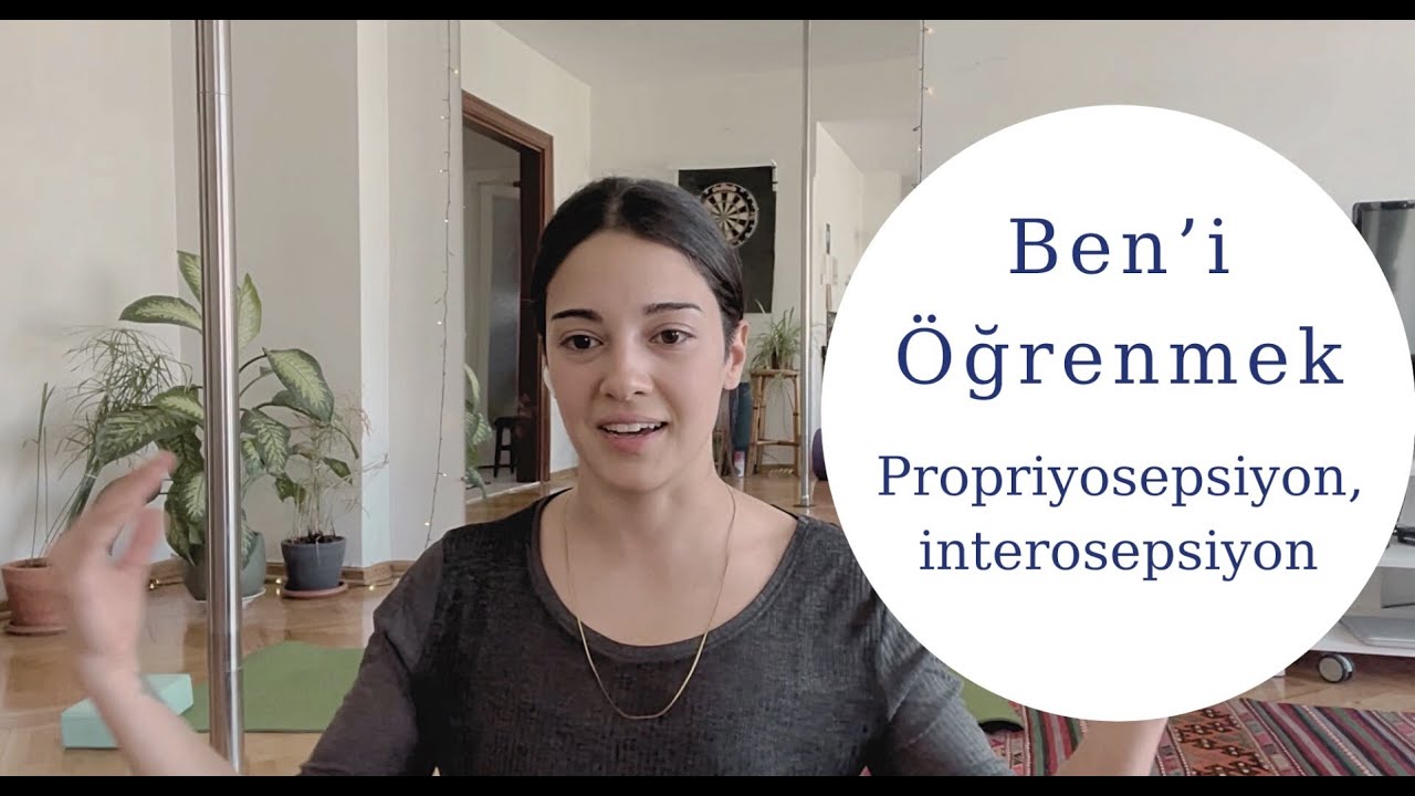 Beden Sohbetleri 3 - Propriosepsiyon, İnterosepsiyon ve Ben