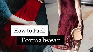 How to Pack Formalwear | Packing Tips for Fancy Clothes and Weddings