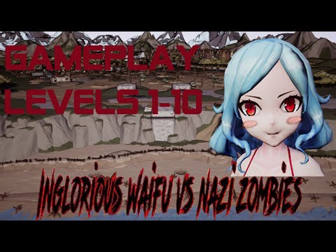 Inglorious Waifu VS Nazi Zombies levels 1-10