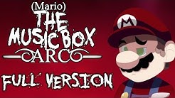 THIS IS THE FULL VERSION OF MARIO THE MUSIC BOX ARC