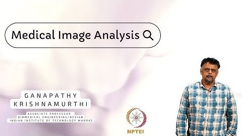 Medical Image Analysis | Week 9 Quiz | Assignment 9 Solution | NPTEL 2022 | SWAYAM