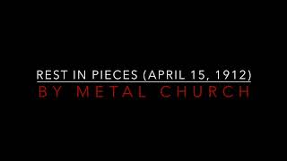 Metal Church - Rest In Pieces (April 15, 1912) [1989] Lyrics