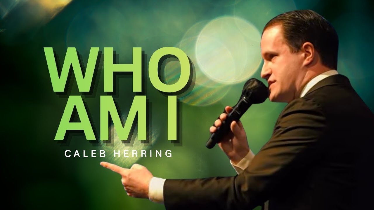 Watch Caleb Herring - WHO AM I? on YouTube Watch Caleb Herring - WHO AM I? on YouTube