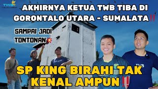 SP KING BIRAHI TAK KENAL AMPUN‼️AKHIRNYA PAK KETUA TWB TIBA DI GORONTALO UTARA - SUMALATA🥰