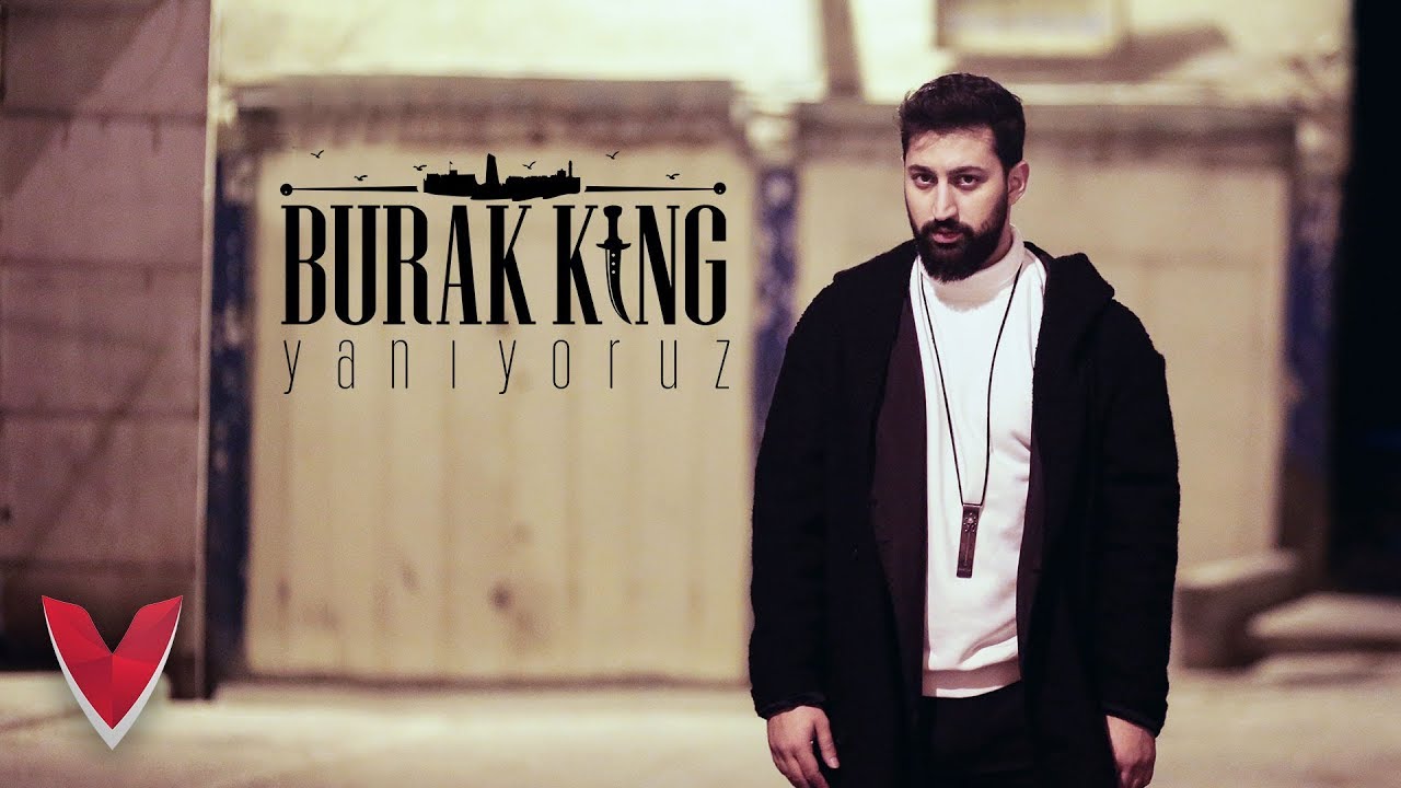 Burak King   Yanyoruz Official Video