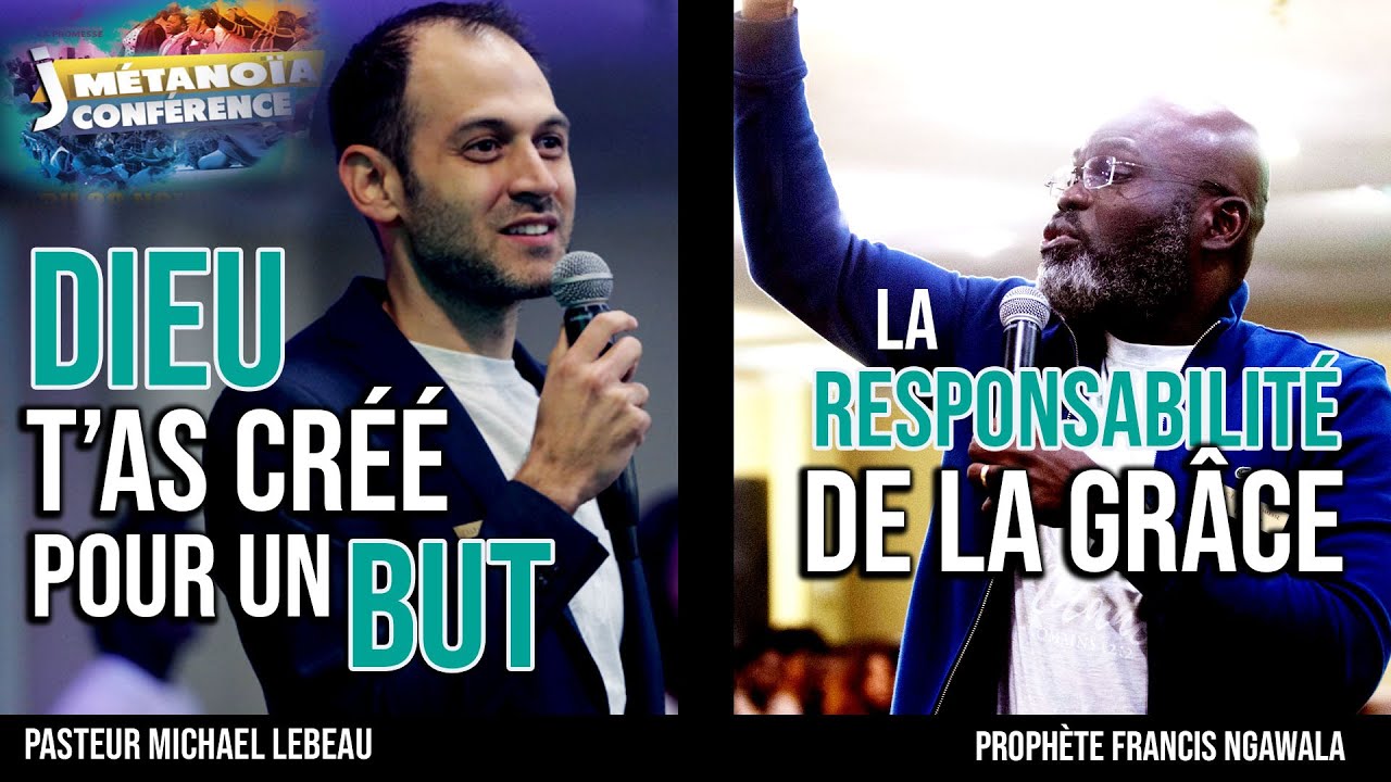 Dieu t'a crée pour un but- Pst. Michael Lebeau -- La responsabilité de la grâce- Pr. Francis Ngawala