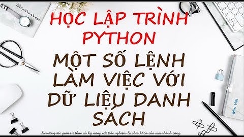 Kiểu danh sách trong python| Các thao tác trong danh sách python