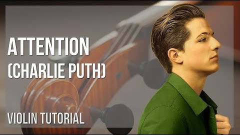How to play Attention by Charlie Puth on Violin (Tutorial)