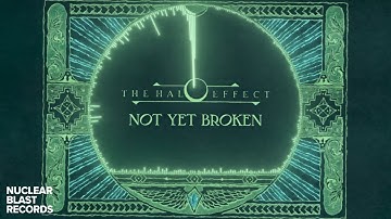 THE HALO EFFECT - Not Yet Broken (OFFICIAL VISUALIZER)