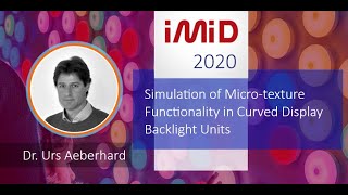 Simulation of Micro-texture Functionality in #Curveddisplay Backlight Units, IMID Conference