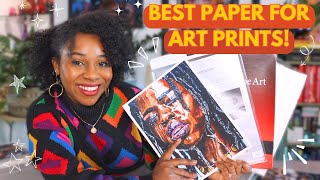 How to Choose the Best Paper for Art Prints | Making Fine Art Prints at Home | art business