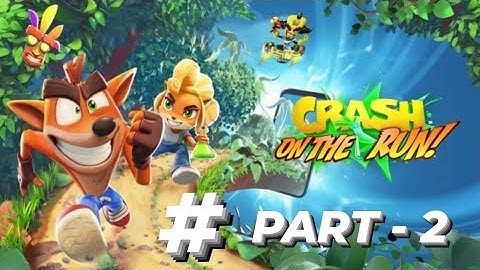 CRASH BANDICOOT :- ON THE RUN :- FULL GAMEPLAY WALKTHROUGH ( BATTLE RUN  part -2