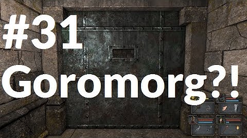Grimrock Part 31 -- Goromorg?!